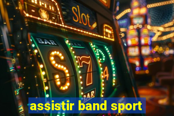 assistir band sport